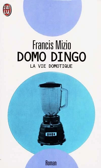 Domo dingo : la vie domotique: la vie domotique