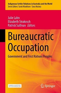 Bureaucratic Occupation: Government and First Nations Peoples