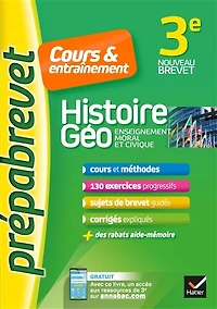 Histoire géo, enseignement moral et civique 3e: cours & entraînement