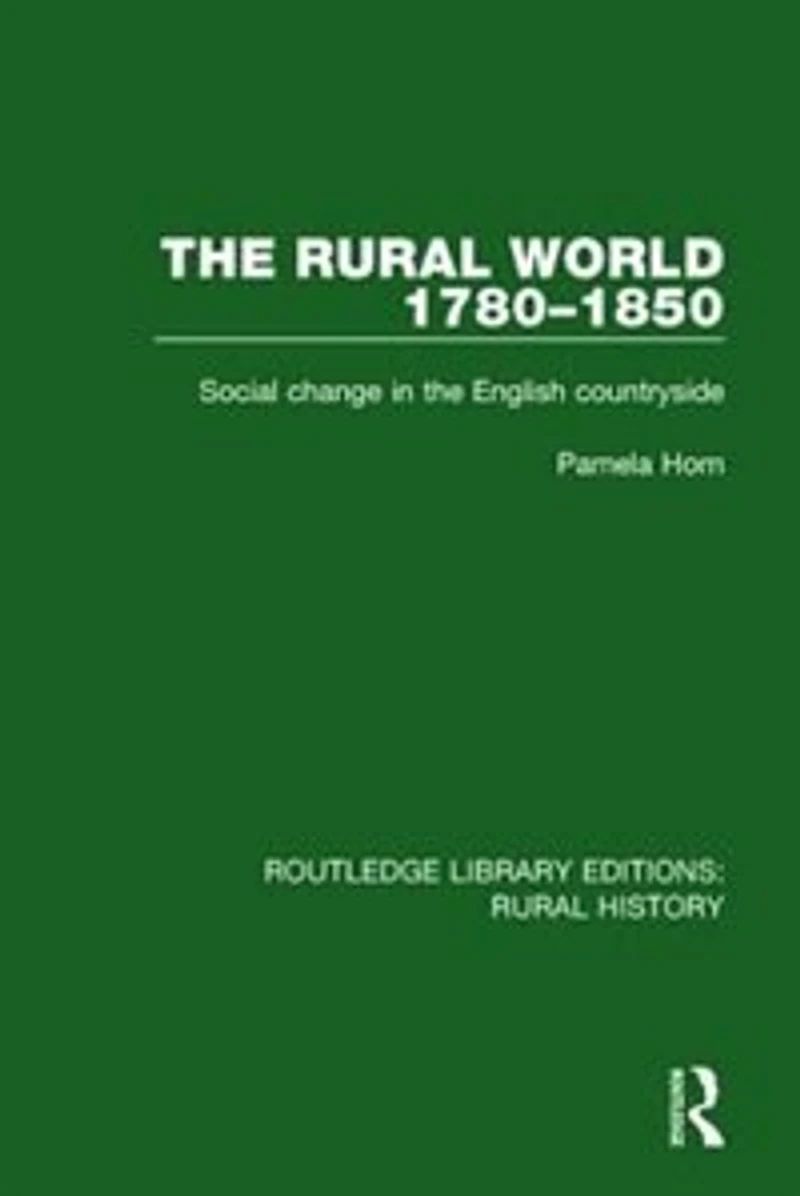 the Rural World 1780-1850: Social Change English Countryside