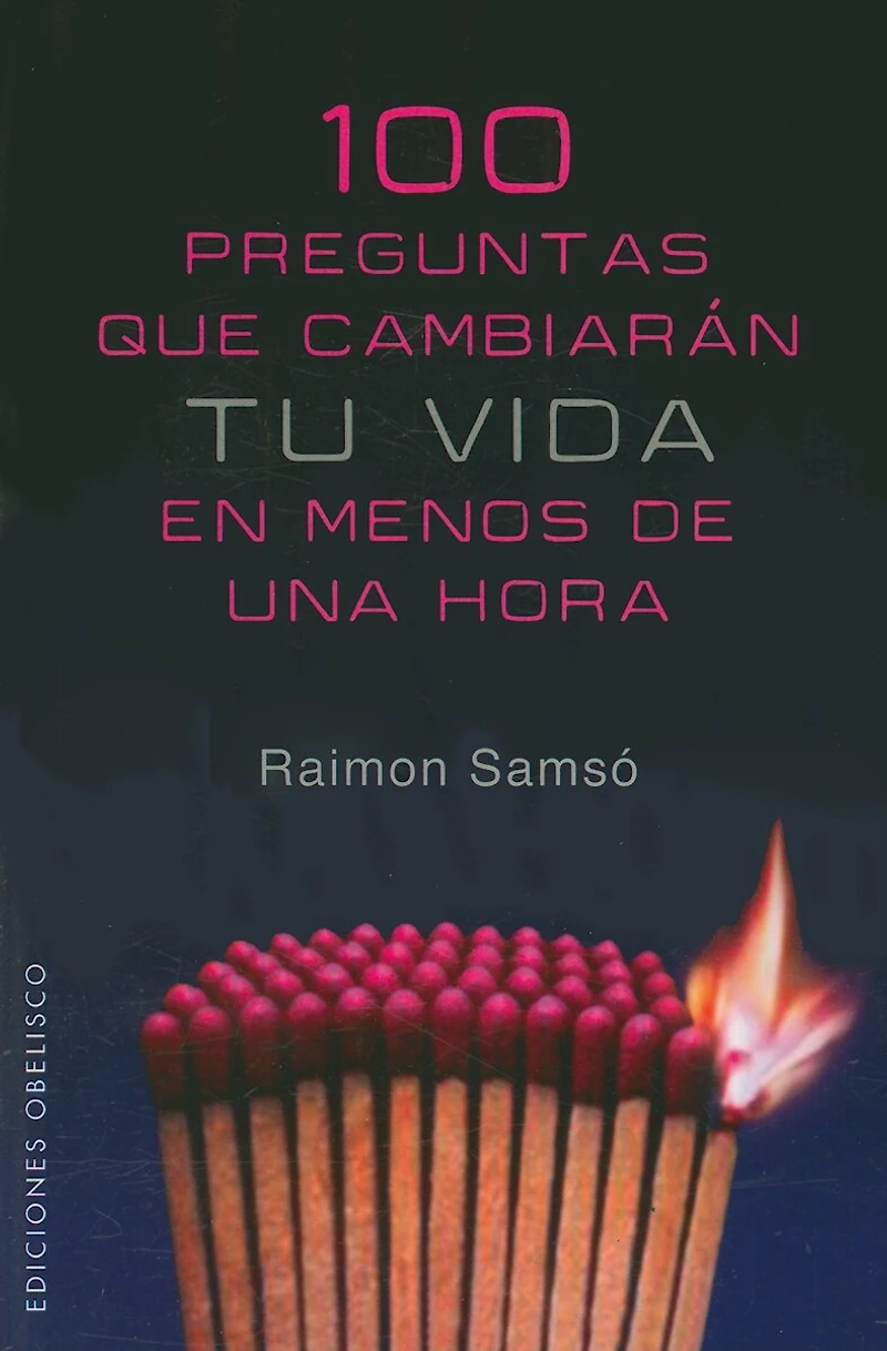 100 Preguntas Que Cambiaran Tu Vida en Menos de una Hora