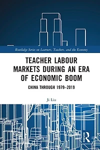 Teacher Labour Markets during an Era of Economic Boom: China through 1979-2019