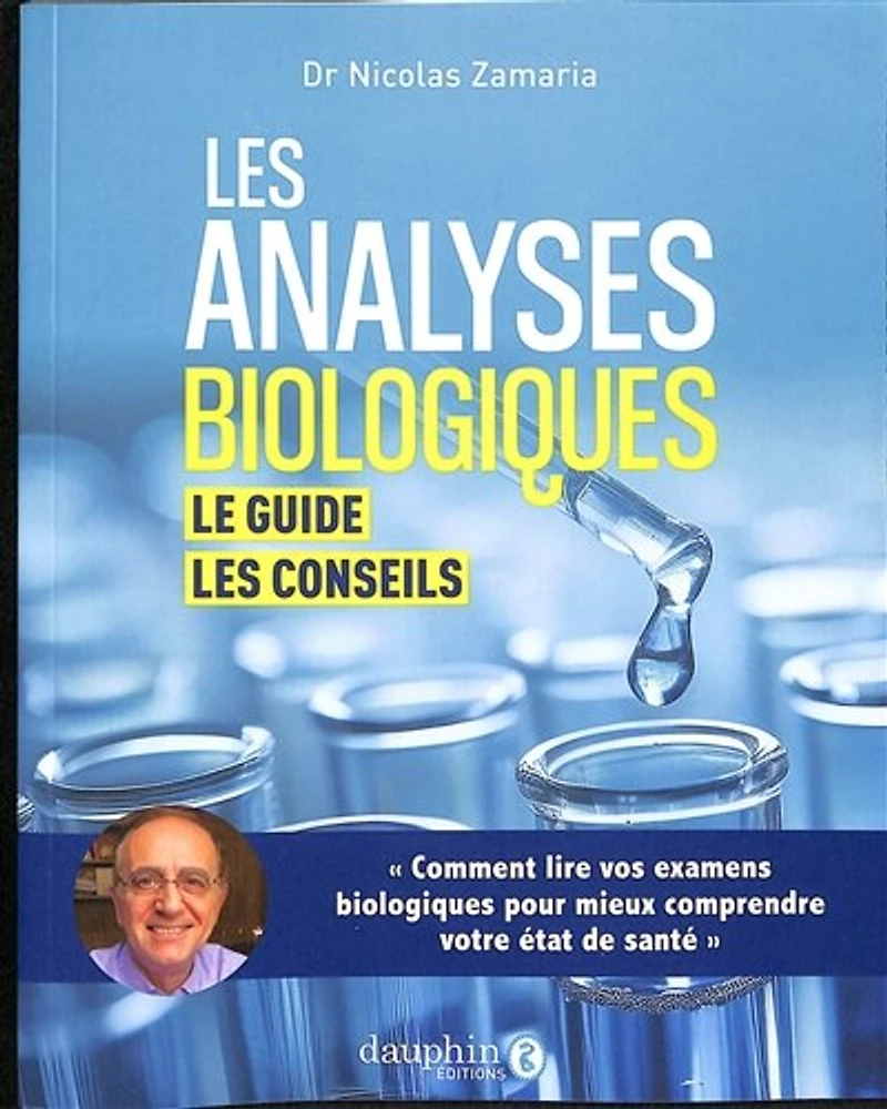 les analyses biologiques: le guide, conseils