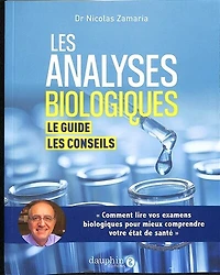 les analyses biologiques: le guide, conseils