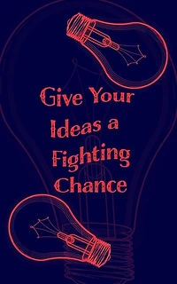 Give Your Ideas A Fighting Chance - Blank Lined 5x8 Notebook For Quick Ideas
