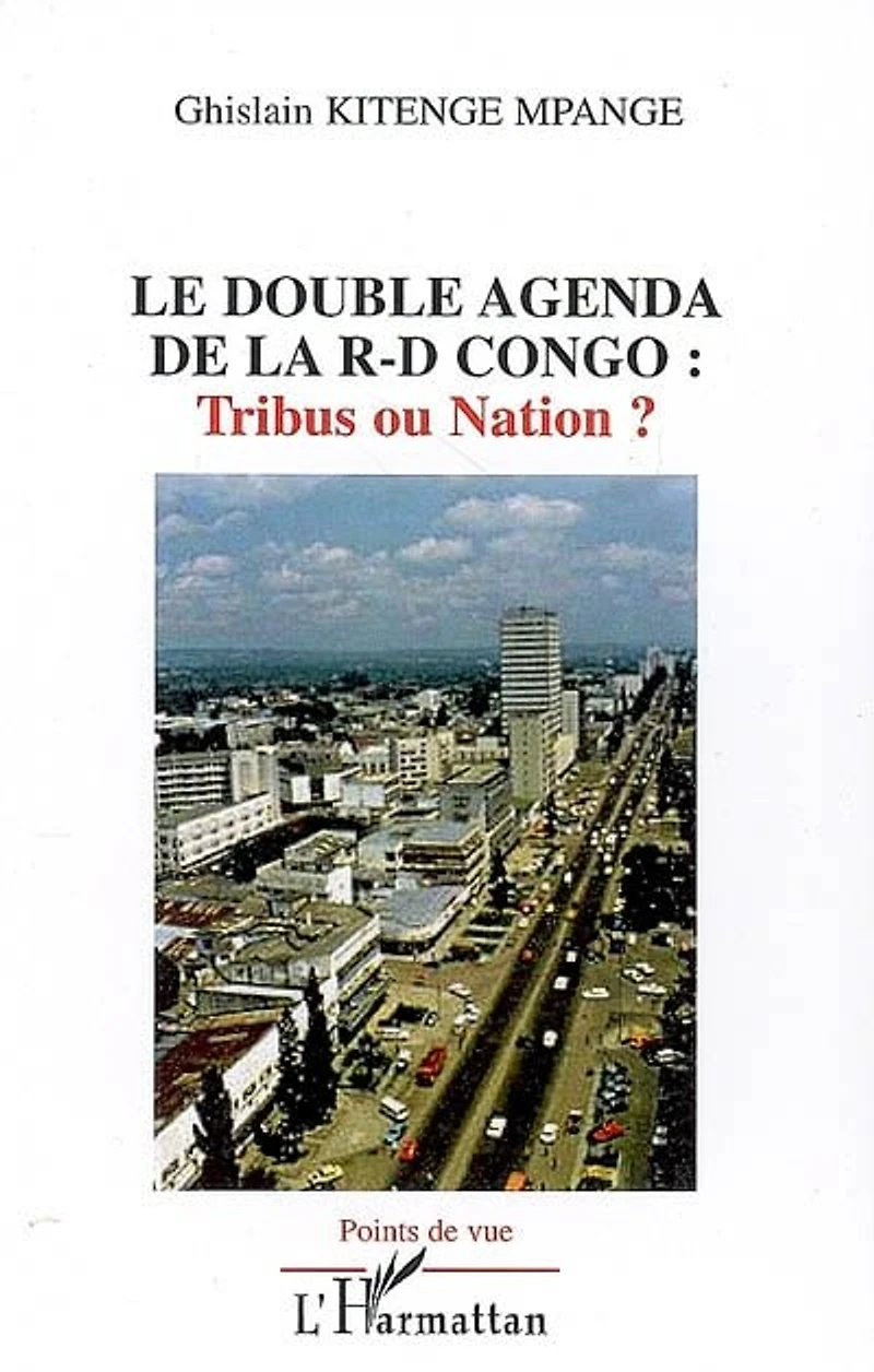 Le double agenda de la R.-D. Congo: tribus ou nation ?