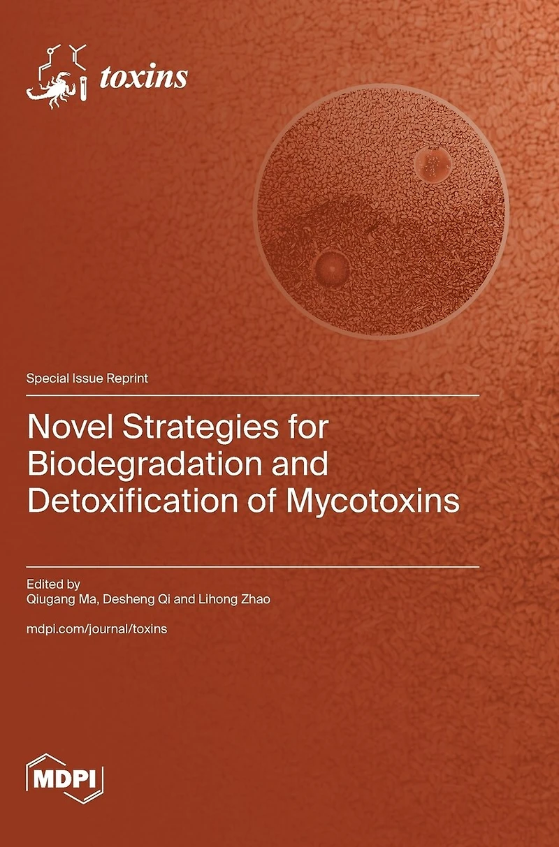 Novel Strategies for Biodegradation and Detoxification of Mycotoxins