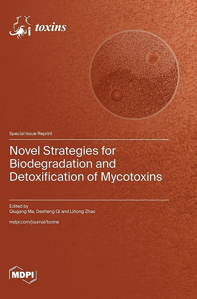 Novel Strategies for Biodegradation and Detoxification of Mycotoxins