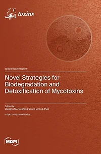 Novel Strategies for Biodegradation and Detoxification of Mycotoxins