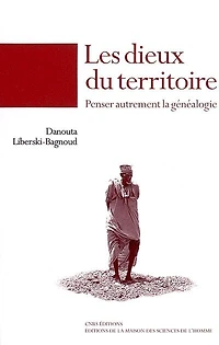 Les dieux du territoire: penser autrement la généalogie