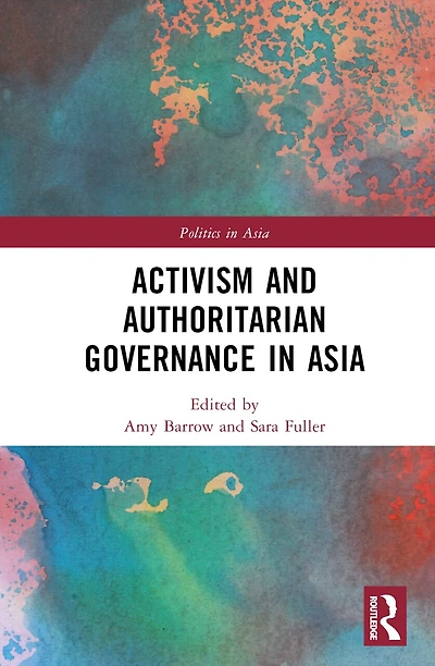 Activism and Authoritarian Governance Asia