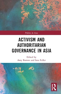 Activism and Authoritarian Governance Asia