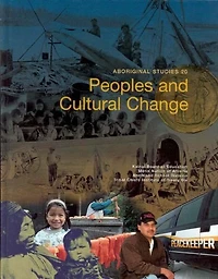 Aboriginal Studies 20: Peoples And Cultural Change Student Book