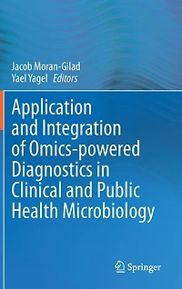 Application and Integration of Omics-powered Diagnostics Clinical Public Health Microbiology