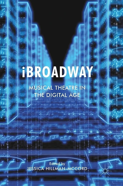 iBroadway: Musical Theatre the Digital Age