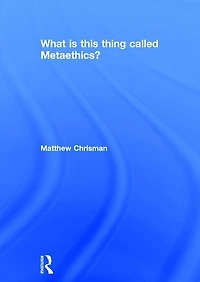 What is this thing called Metaethics?
