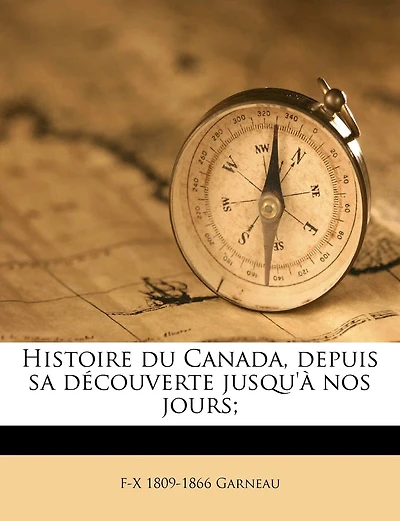Histoire du Canada, depuis sa découverte jusqu'à nos jours;: 4