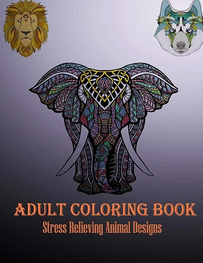 Adult Coloring Book: Stress Relieving Animal Designs