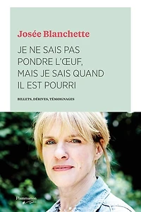 je ne sais pas pondre l'œuf, mais quand il est pourri: Billets, dérives, témoignages