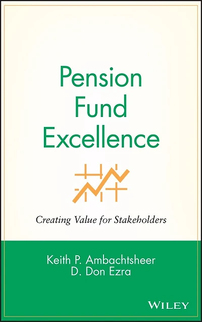 Pension Fund Excellence: Creating Value for Stockholders