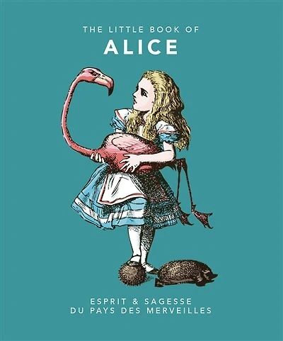 The little book of Alice: mots & malices du pays des merveilles
