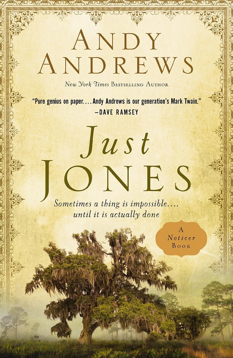 Just Jones: Sometimes a Thing Is Impossible . Until It Actually Done (A Noticer Book)