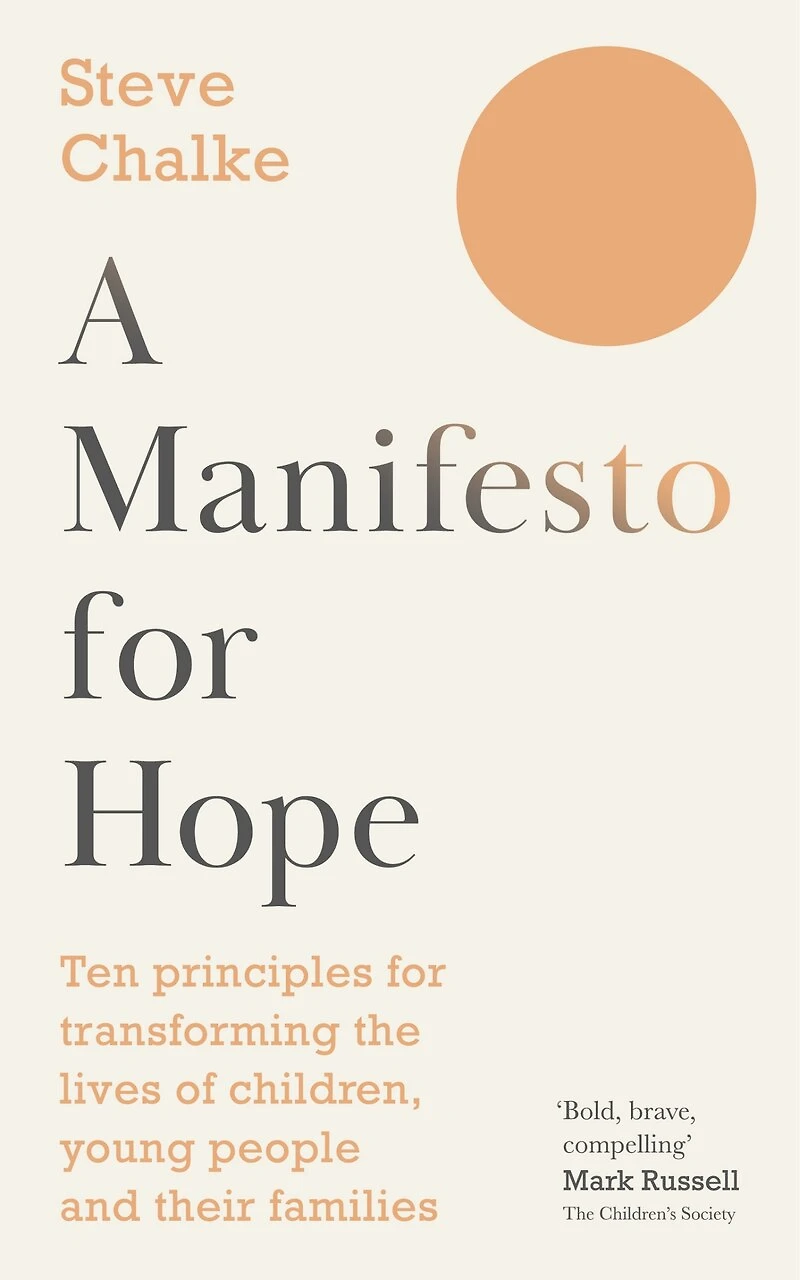 A Manifesto for Hope: Ten principles transforming the lives of children and young people