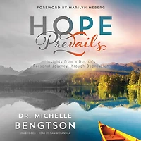 *Hope Prevails: Insights from a Doctor's Personal Journey through Depression