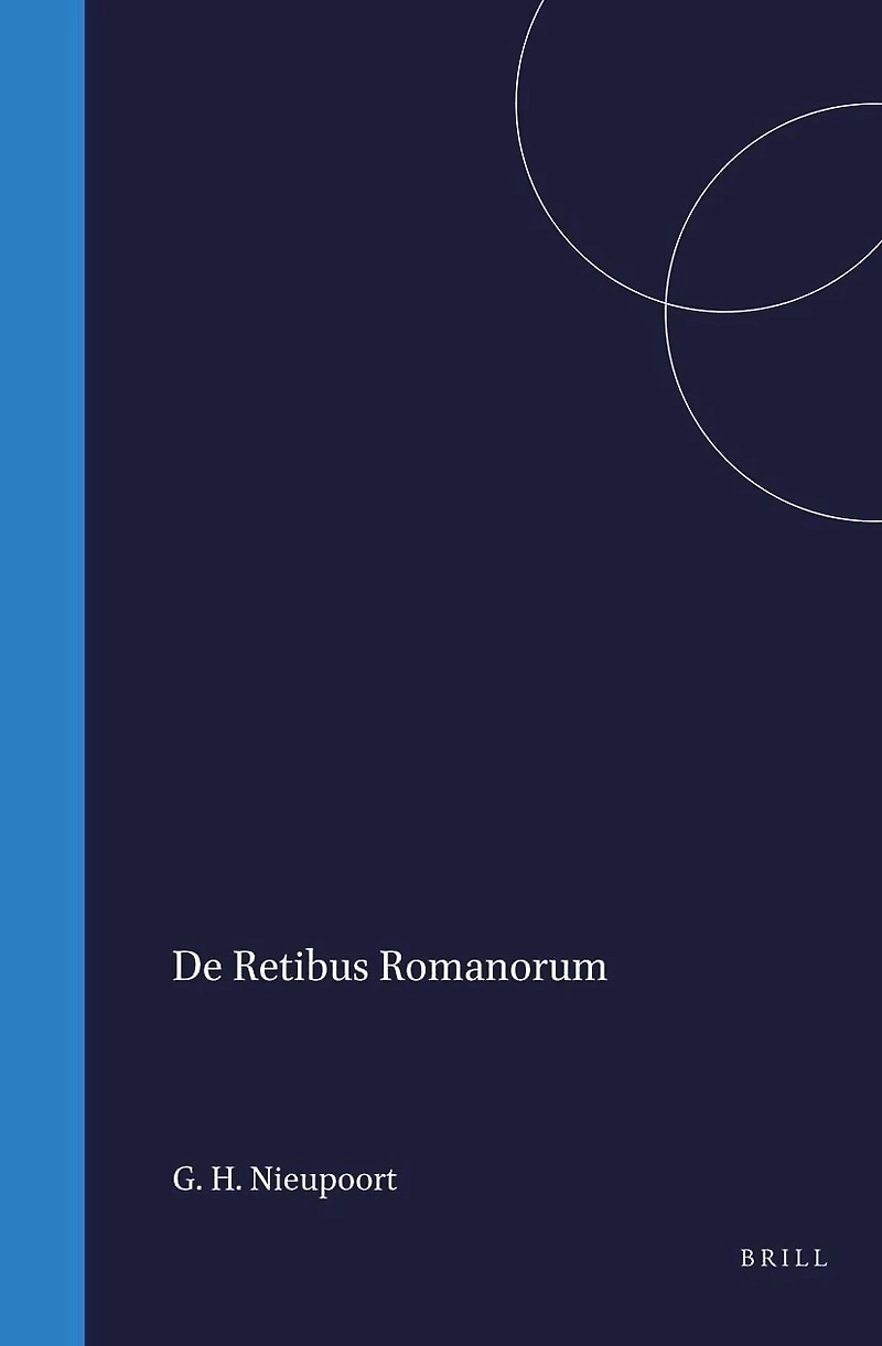 Rituum, qui olim apud Romanos obtinuerunt, succincta explicatio: ad intelligentiam veterum auctorum facili methodo conscripta a G.H. Nieupoort