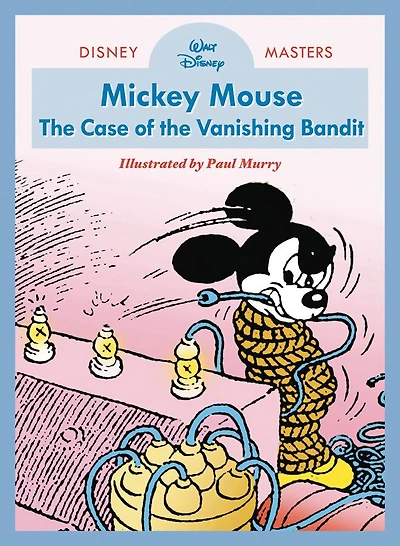Walt Disney's Mickey Mouse: The Case Of The Vanishing Bandit: Disney Masters Vol. 3