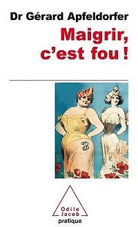 Maigrir, c'est fou !