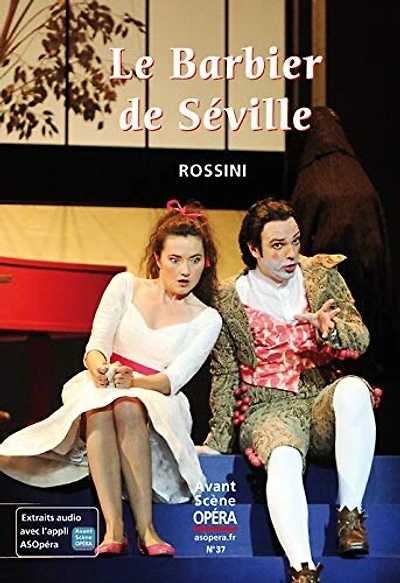 Avant-scène opéra (L'), n°37. Le barbier de Séville