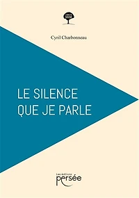 Le silence que je parle