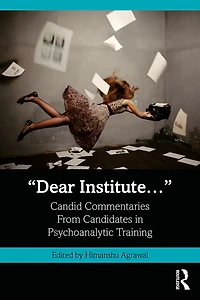 "Dear Institute...": Candid commentaries from candidates psychoanalytic training
