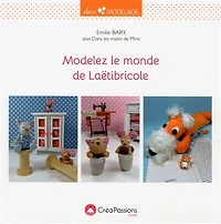 Modelez le monde de Laëtibricole