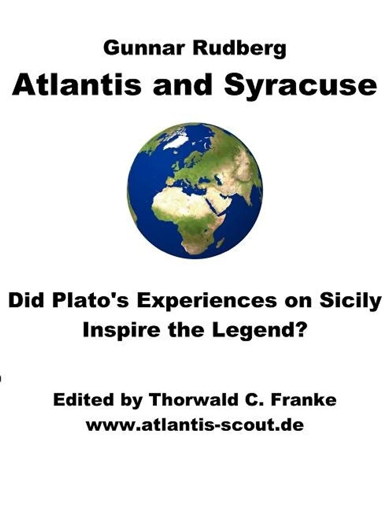 Atlantis and Syracuse: Did Plato's experiences on Sicily inspire the legend? A study on Plato's later political writings