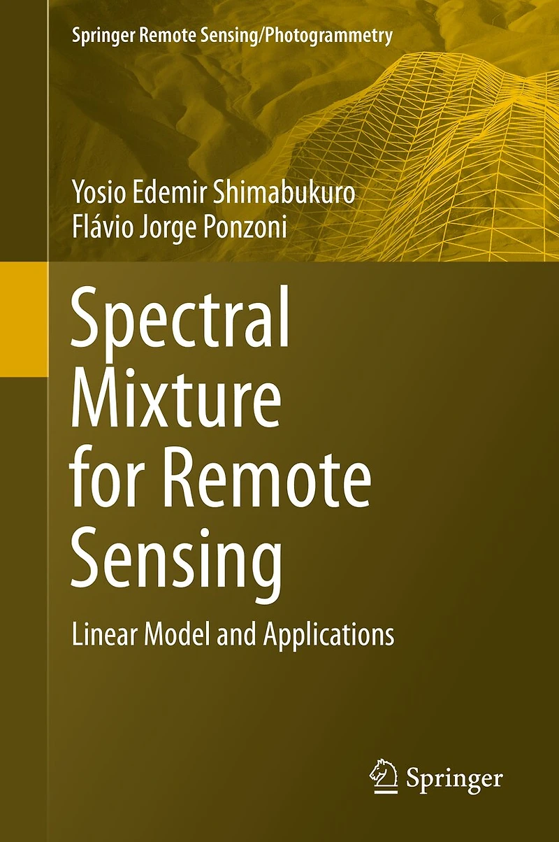 Spectral Mixture for Remote Sensing: Linear Model and Applications