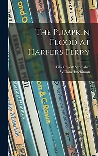 The Pumpkin Flood at Harpers Ferry