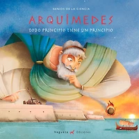 Arquímedes: Todo Principio Tiene Un