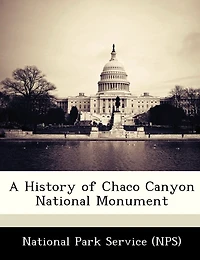 A History Of Chaco Canyon National Monument