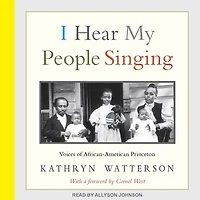 I Hear My People Singing Lib/E: Voices of African American Princeton