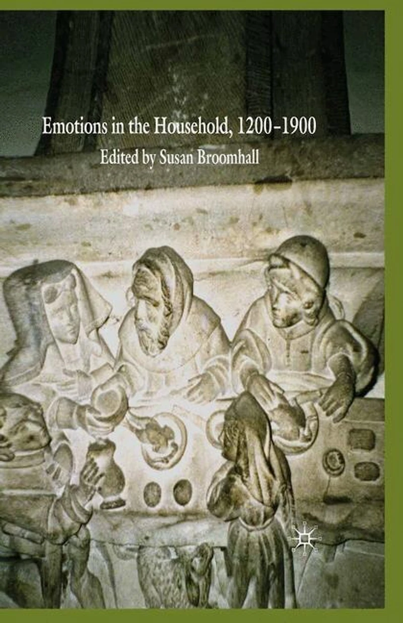 Emotions The Household, 1200-1900