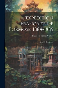 L'expédition Française De Formose
