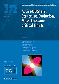 Active OB Stars (IAU S272): Structure, Evolution, Mass-Loss, and Critical Limits