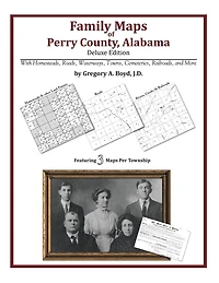 Family Maps of Perry County, Alabama, Deluxe Edition
