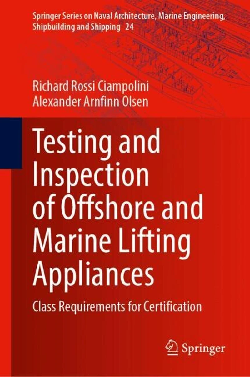Testing and Inspection of Offshore Marine Lifting Appliances: Class Requirements for Certification