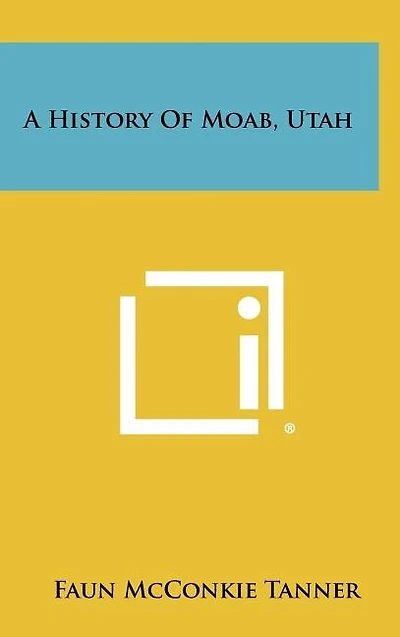 A History of Moab, Utah