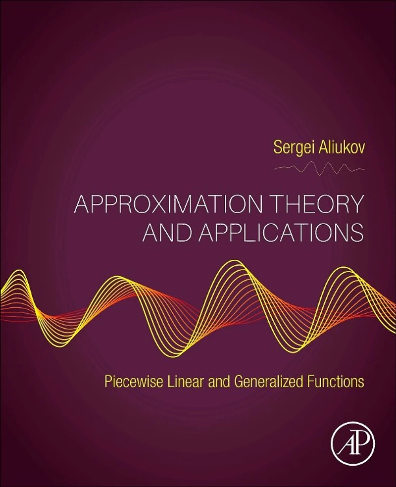 Approximation Theory and Applications: Piecewise Linear Generalized Functions