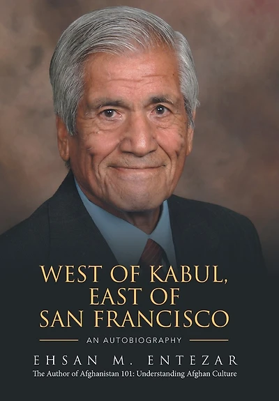 WEST OF KABUL, EAST SAN FRANCISCO: An Autobiography