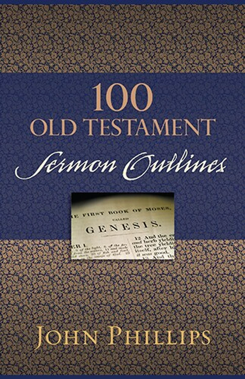 100 OLD TESTAMENT SERMON OUTLINES